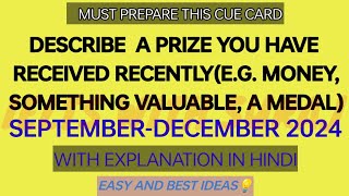 Describe a prize you have received recently eg money something valuable a medal cue card EASY [upl. by Sankaran]