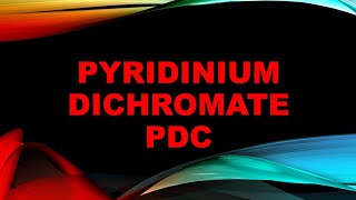 Pyridinium Dichromate ll PDC ll Oxidising Reagent [upl. by Nnyw]