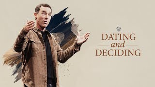 Dating and Deciding  Eric Geiger  Mariners Church [upl. by Nnayrrehs]