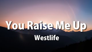 Westlife  You raise me up Lyrics [upl. by Ynnahc203]