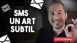 SMS  UN ART SUBTIL POUR RÉCUPÉRER SON EX [upl. by Eelrebma]