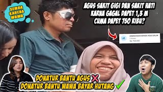 GAGAL DAPET 13 M AGUS MARAH KE WAWA SAMPE SAKIT HATI CUMA DAPET 750 RIBU [upl. by Rather154]