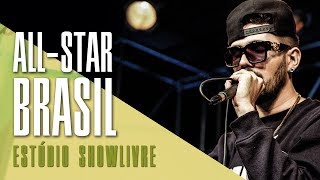 quotO que tem pra hojequot  AllStar Brasil no Estúdio Showlivre 2017 [upl. by Cheslie]