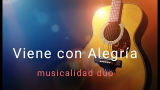 VIENEN CON ALEGRIA música católica [upl. by Durtschi]