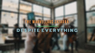 Zatarra  Despite Everything  Official Video [upl. by Snej]