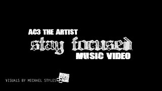 AC3 quotStay Focusedquot Music Video shot by Michael Styles [upl. by Oaoj]