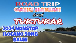 ROAD TRIP  OAHU HAWAII TO KAHALA MALL AND KALIHI KEN PATUKAR 2024 BEST ILOCANO SONG BALSE [upl. by Lia]