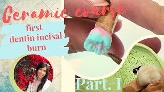 Dental Ceramic Layering  First Dentin Incisal Burning with HeraCeram Tutorial  English [upl. by Murdock]