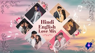 Hindi English Love Mashup 2024  Romantic Remix Playlist [upl. by Honna]