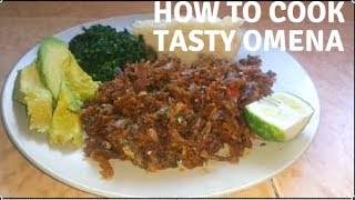 HOW TO COOK TASTY OMENAKENYAN CUISINE lauryns vlogs [upl. by Franciskus]