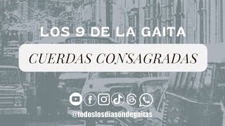 CUERDAS CONSAGRADAS  LOS 9 DE LA GAITA [upl. by Yeta]