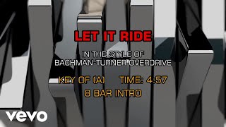 Bachman Turner Overdrive  Let It Ride Karaoke [upl. by Huber8]