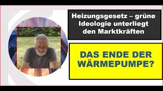 Markt schlägt grüne Ideologie Nach EAuto bald Ende der WärmepumpenEuphorie [upl. by Lucias]