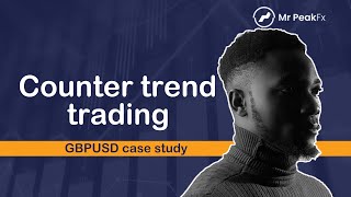 Counter trend trading GBPUSD CASE STUDY [upl. by Ahcsat]