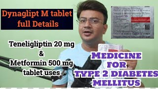 Teneligliptin 20 mg and Metformin hydrochloride 500 mg uses  Dynaglipt M tablet uses [upl. by Gievlos]