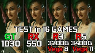 GT 1030 vs RX 550 vs Ryzen 3 3200G Vega 8 vs Ryzen 5 3400G Vega 11  Test in 16 Games [upl. by Adnoryt]