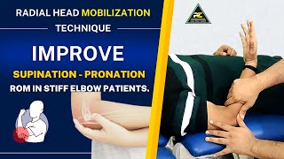 RADIAL HEAD MOBILIZATION TECHNIQUE  IMPROVE SUPINATION  PRONATION ROM IN STIFF ELBOW PATIENTS [upl. by Sela]