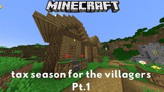 tax season for the villagers Pt1 Minecraft [upl. by Nnylkoorb353]