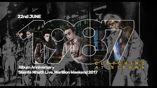 Marillion Album Anniversary  Clutching At Straws  22 June 1987  Slainte Mhath Live MW 2017 [upl. by Silin167]