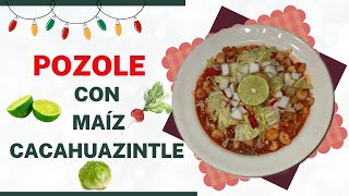 COMO HACER POZOLE ROJO DE POLLO CON MAÍZ CACAHUAZINTLE [upl. by Letsirhc]