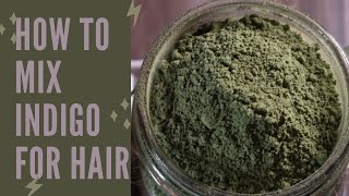 How To Mix Indigo Powder For Hair updated video [upl. by Hcire]