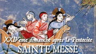 Sainte messe du XXIVème dimanche après la Pentecôte  DICIT DOMINUS [upl. by Kamin]