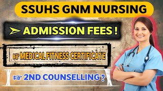 SSUHS GNM NURSING ADMISSION 2024✨ ADMISSION FEES MEDICAL FITNESS CERTIFICATE2nd counsellingSSUHS [upl. by Odragde]