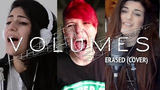 VOLUMES – Erased 2015 Cover by Lauren Babic K Enagonio amp Christina Rotondo [upl. by Estus869]