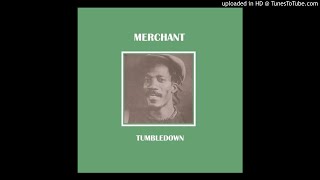 Merchant ‎– Tumbledown Extended [upl. by Novyar456]