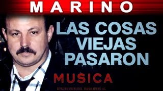 Marino  Las Cosas Viejas Pasaron musica [upl. by Valenka]