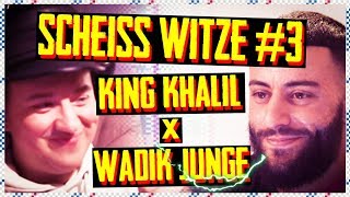 SCHEISS WITZE 3 KING KHALIL X WADIK JUNGE [upl. by Aninay886]