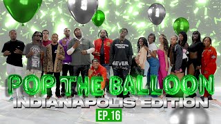 POP THE BALLOON OR FIND LOVE  INDIANAPOLIS EDITION  EP16 [upl. by Occor]