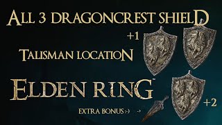 Elden Ring  All 3 Dragoncrest Shield Talisman Locations and Bonus Sword [upl. by Mundford390]