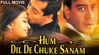 HUM DIL DE CHUKE SANAM  Full Movie  Bollywood Romantic Movie  Salman Khan Aishwarya Ajay Devgan [upl. by Eanod]