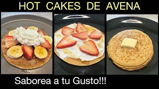 ¿Cómo Preparar los Increíbles Exquisitos HOT CAKES de AVENA [upl. by Cired65]