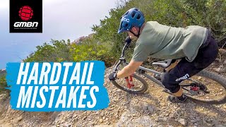 How Not To Ride A Hardtail  Hardtail MTB Mistakes amp How To Avoid Them [upl. by Eirod]