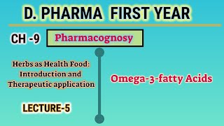 Omega3fatty acidsHerbs as a health foodPharmacognosyL5CH9DPharm first year [upl. by Ennyroc]