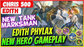 Edith The Forsaken Warden New Hero Edith Phylax Gameplay  chris 500 Edith  Mobile Legends [upl. by Woll]