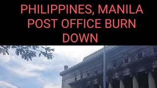 MANILA PHILIPPINES POST OFFICE BURNED DOWN [upl. by Gurolinick965]