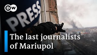 ‘No one was prepared for such brutality’ Ukrainian journalists recount the siege of Mariupol [upl. by Elok]