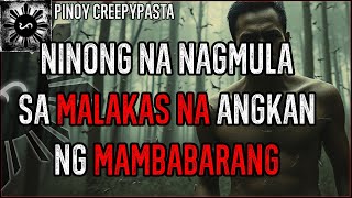 NINONG NA NAGMULA SA MALAKAS NA ANGKAN NG MAMBABARANG  Tagalog Horror Stories  Pinoy Creepypasta [upl. by Agata402]