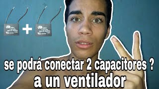 Como conectar 2 capacitores a un ventilador ¿Funciona [upl. by Eruot]