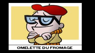 Dexters Lab  Omelette du Fromage [upl. by Tompkins342]