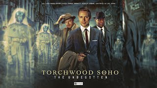 Torchwood Soho The Unbegotten  Trailer  Big Finish [upl. by Torrell308]