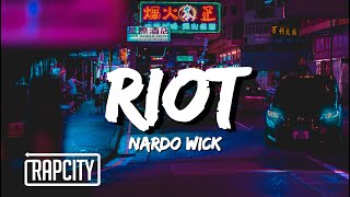 Nardo Wick  Riot Lyrics [upl. by Eilrak]