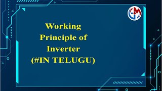 Working Principle of Inverter IN TELUGU [upl. by Crysta653]