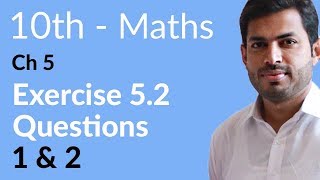 Class 10 Math Chapter 5  Exercise 52 Question 1 to 2  10th Class Math Chapter 5 [upl. by Lahcsap]