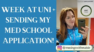 WEEK AT UNI VLOG  PLUS SUBMITTING MY MED SCHOOL APPLICATION [upl. by Anned]