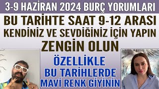 39 HAZİRAN 12 BURÇ YORUMU BU TARİHTE SAAT 912 ARASI KENDİNİZ VE SEVDİĞİNİZ İÇİN YAPIN ZENGİN OLUN [upl. by Dnana]