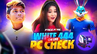 WHITE 444 PC CHECK ON LIVE🤯🥵 WHITEE 444 PRANK ON KATTY😂🤣 NonstopGaming [upl. by Nnail]